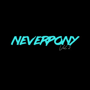 Neverpony的專輯Neverpony (Vol.2)