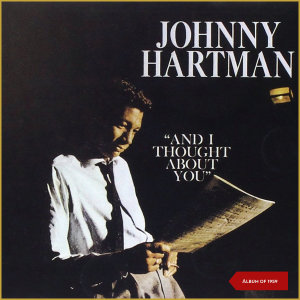 อัลบัม And I Thought About You (Album of 1959) ศิลปิน Johnny Hartman