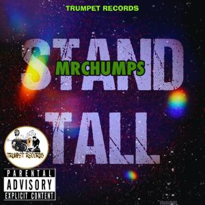 收聽Mr Chumps的Stand Tall歌詞歌曲