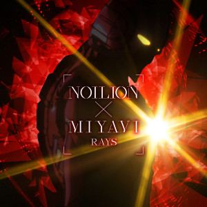 收聽NOILION的RAYS歌詞歌曲