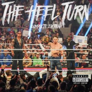 yncmadeit的專輯THE HEEL TURN (COMPLETE VERSION) [Explicit]
