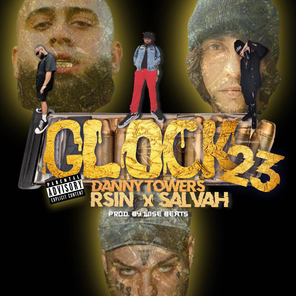 Glock 23 (feat. Danny Towers & Salvah) (Explicit)