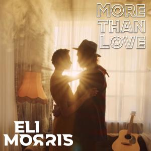 收聽Eli Morris的More Than Love歌詞歌曲