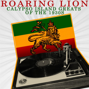 Roaring Lion的專輯Calypso Island Greats Of The 1930s
