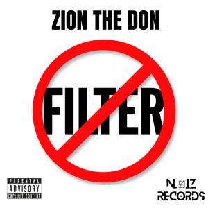 ดาวน์โหลดและฟังเพลง No Filter (Explicit) พร้อมเนื้อเพลงจาก Zion The Don
