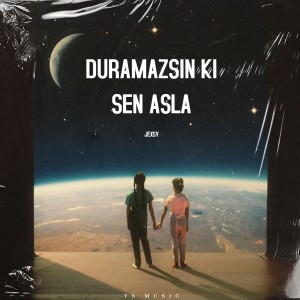 收聽Jexsy的Duramazsin Ki̇ Sen Asla歌詞歌曲