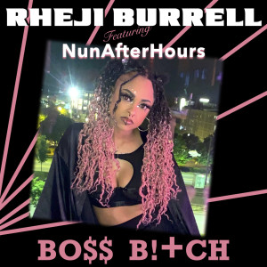 Rheji Burrell的專輯Bo$$ B!+ch (feat. NunAfterHours) (Explicit)