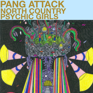 ดาวน์โหลดและฟังเพลง North Country Psychic Girl พร้อมเนื้อเพลงจาก Pang Attack