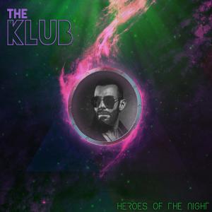 收聽Le Klub的Heroes of the night歌詞歌曲