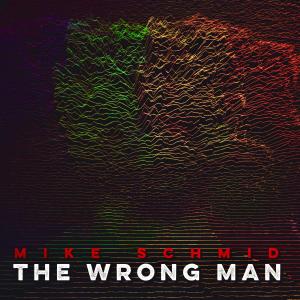อัลบัม The Wrong Man ศิลปิน Mike Schmid