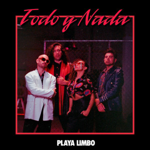 Playa Limbo的專輯Todo y Nada