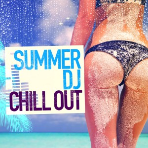DJ Chill Out的專輯Summer DJ Chill Out