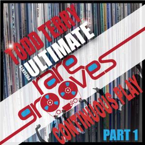 Todd Terry's "Ultimate Rare Grooves" (Continuous Play DJ Mix) Part 1