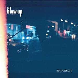 Dengarkan Endlessly lagu dari The Blow Up dengan lirik