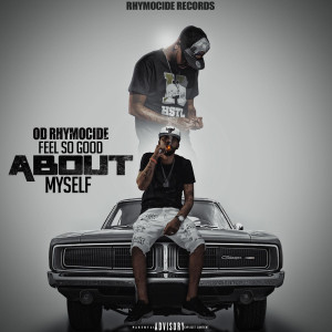 Album Feel so Good About Myself (Explicit) from OD Rhymocide