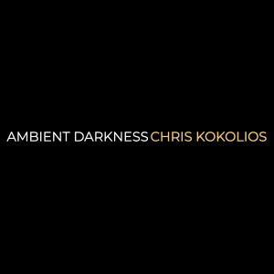 Album Ambient Darkness from Chris Kokolios