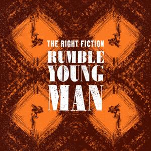 The Right Fiction的專輯Rumble Young Man