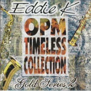 Album OPM Timeless Collection oleh Eddie K