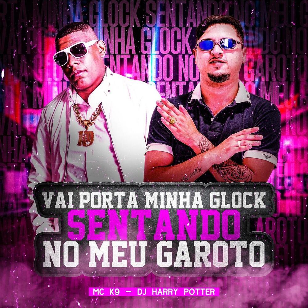 Vai Porta Minha Glock Sentando no Meu Garoto (Explicit)