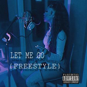 Alyssa的專輯Let Me Go (Freestyle) [Explicit]