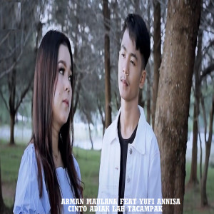 收听ARMAN MAULANA的Cinto Adiak Alah Tacampak歌词歌曲