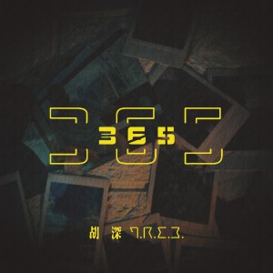 Listen to 365 song with lyrics from 胡深T.R.E.E.