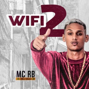 收聽MC RB KBLZ的Wifi 2歌詞歌曲