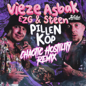 收聽EZG的Pillenkop (feat. Vieze Asbak) (Chaotic Hostility Remix)歌詞歌曲