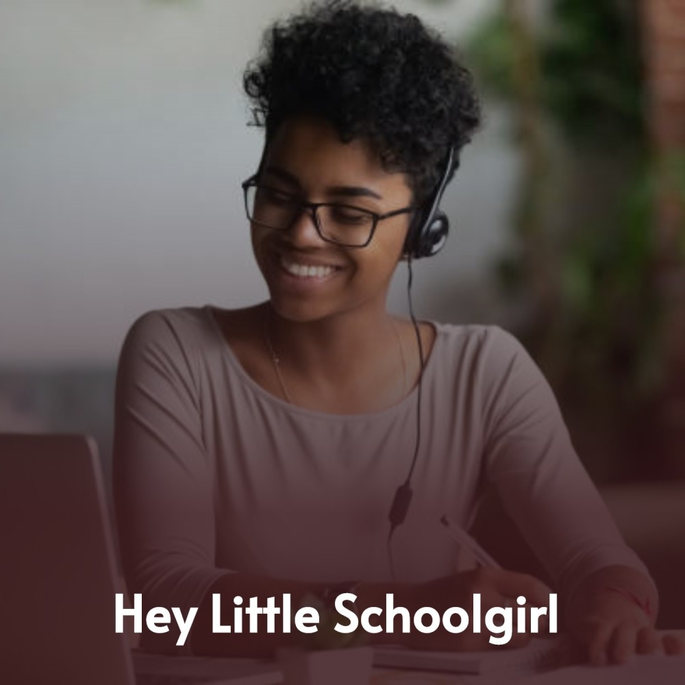 Hey Little Schoolgirl