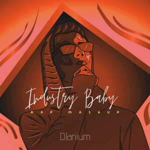 Listen to INDUSTRY BABY (Rap Mashup) song with lyrics from DJariium