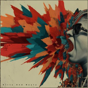 Album Dirty And Nasty from 