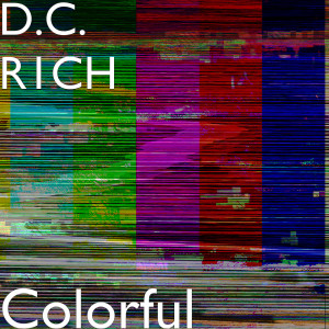 Dengarkan Colorful (Explicit) lagu dari D.C. R1CH dengan lirik