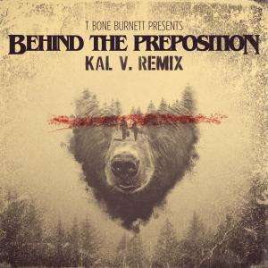 收聽Bear and a Banjo的Behind the Preposition (Kal V. Remix)歌詞歌曲