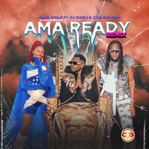 Quin Smile Music的專輯Ama Ready (feat. Dj Shiru & Ziza Bafana) [Remix]