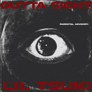 Lil Tsuki的專輯Outta Sight (Explicit)