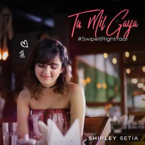 ดาวน์โหลดและฟังเพลง Tu Mil Gaya: # Swipe It Right Yaar พร้อมเนื้อเพลงจาก Shirley Setia