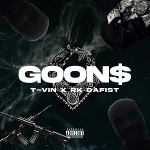 Listen to Goons (Explicit) song with lyrics from T-vin
