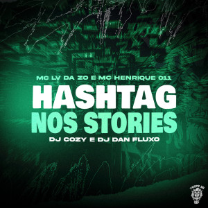 Dengarkan Hashtag Nos Stories (Explicit) lagu dari Mc Lv Da Zo dengan lirik