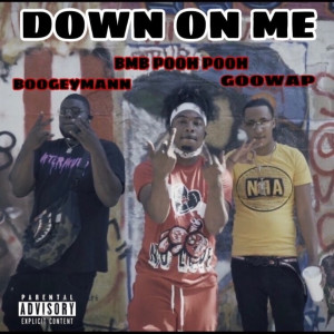 Dengarkan Down on Me (Explicit) lagu dari BoogeyMann dengan lirik