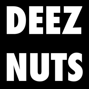 ดาวน์โหลดและฟังเพลง Deez Nuts (Explicit) พร้อมเนื้อเพลงจาก Shaun D