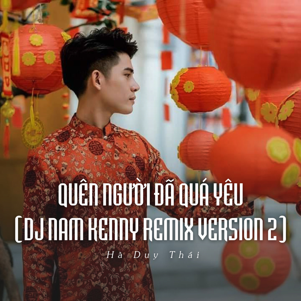 Quên Người Đã Quá Yêu (Ytmix, Dj Nam Kenny Remix Version 2)