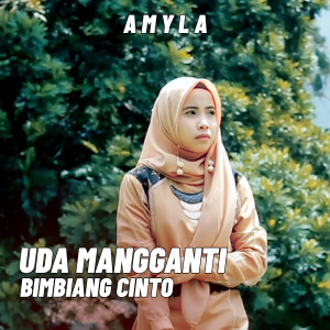 อัลบัม UDA MANGGANTI BIMBIANG CINTO ศิลปิน Amyla