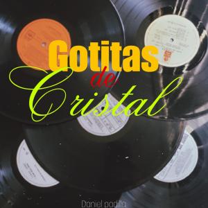 Album Gotitas de Cristal oleh Daniel Padilla