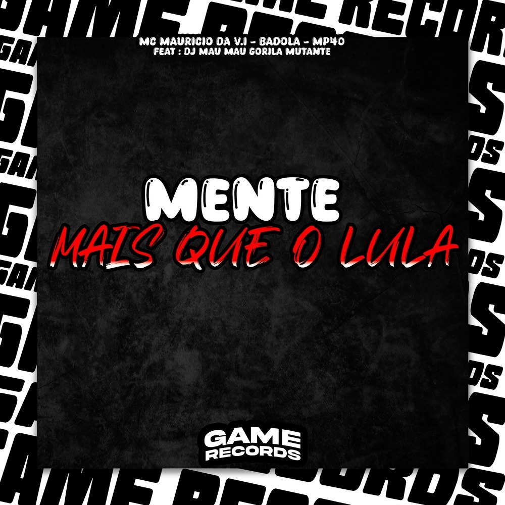 Mente Mais Que o Lula (Explicit)
