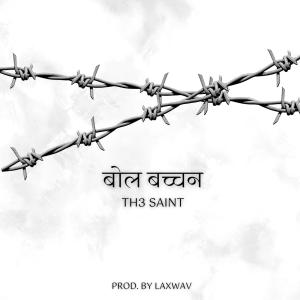 收聽Th3 Saint的Bol Bachchan (Explicit)歌詞歌曲