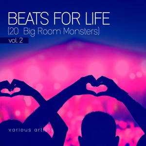 Beats for Life, Vol. 2 (20 Big Room Monsters) dari Various Artists