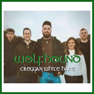 收聽Wolfhound的Creggan White Hare歌詞歌曲