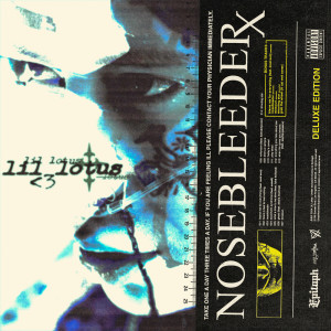 อัลบัม nosebleeder (deluxe) (Explicit) ศิลปิน Lil Lotus