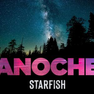 收听Starfish的Anoche歌词歌曲