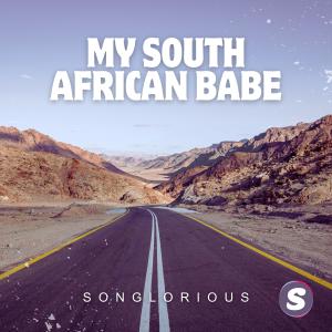 收聽Songlorious的My South African Babe歌詞歌曲
